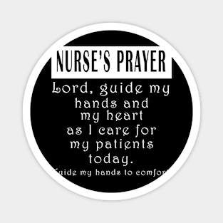 Nurse's Prayer Lord Guide My Hands and Heart as I design Magnet